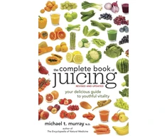 KNYGA Michael T Murray Complete Book of Juicing, Revised and Updated