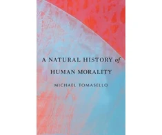 KNYGA Michael Tomasello Natural History of Human Morality