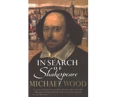 KNYGA Michael Wood In Search Of Shakespeare