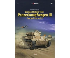 KNYGA Michal Kuchciak German Medium Tank: Panzerkampfwagen III from Ausf. H to Ausf. N