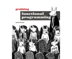 KNYGA Michal Plachta Grokking Functional Programming