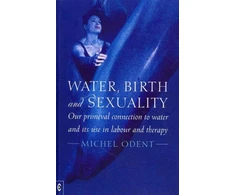 KNYGA Michel Odent Vanduo, Birth and Sexuality