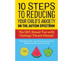 KNYGA Michelle Garnett 10 Steps to Reducing Your Child's Anxiety on the Autism Spectrum