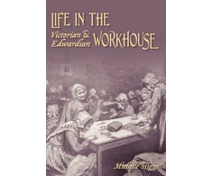 KNYGA Michelle Higgs Life in the Victorian and Edwardian Workhouse