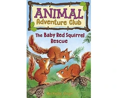 KNYGA Michelle Sloan Baby Raudona Squirrel Rescue (Animal Adventure Club 3)