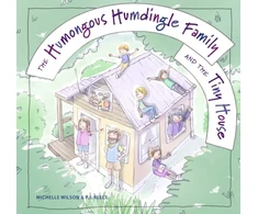 KNYGA Michelle Wilson The Humongous Humdingle Family and the Tiny House