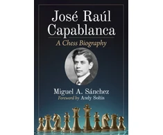 KNYGA Miguel A Sanchez Jose Raul Capablanca