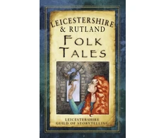 KNYGA Mike Chalk Leicestershire and Rutland Folk Tales