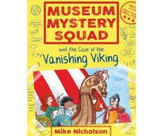 KNYGA Mike Nicholson Museum Mystery Squad and the Case of the Vanishing Viking