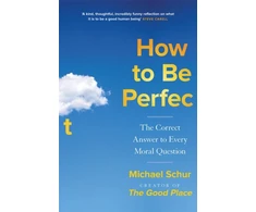 KNYGA Mike Schur How to be Perfect
