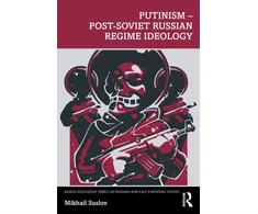 KNYGA Mikhail Suslov Putinism – Post- Russian Regime Ideology
