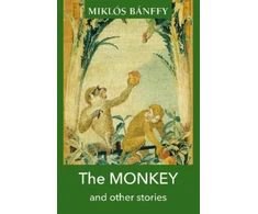 KNYGA Miklos Banffy MONKEY and other stories