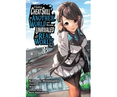 KNYGA Miku I Got a Cheat Skill in Another World and Became Unrivaled in the Real World, Too, Vol. 3 (manga)