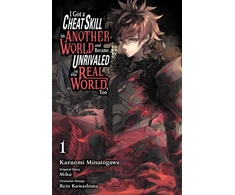 KNYGA Miku I Got a Cheat Skill in Another World and Became Unrivaled in the Real World, Too, Vol. 1 (manga)