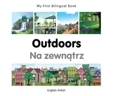 KNYGA Milet Publishing My First Bilingual Book - Outdoors (English-Polish)