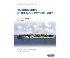 KNYGA Milewski, Venner F., Jr. Fighting Ships of the U.S. Navy 1883-2019 Volume One Part Two