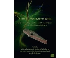 KNYGA Miljana Radivojevic Rise of Metallurgy in Eurasia