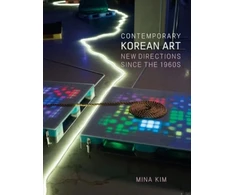 KNYGA Mina Kim Contemporary Korean Art, New Directions since the 1960s