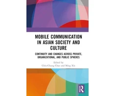 KNYGA Ming Xie Mobile Communication in Asian Society and Culture