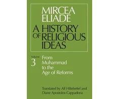 KNYGA Mircea Eliade History of Religious Ideas, Volume 3