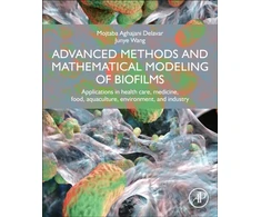 KNYGA Mojtaba Aghajani Delavar Advanced Methods and Mathematical Modeling of Biofilms
