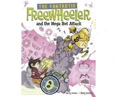 KNYGA Molly Felder The Fantastic Freewheeler and the Mega Bot Attack