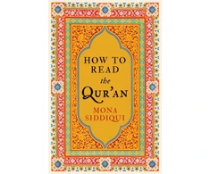 KNYGA Mona Siddiqui How To Read The Qur'an