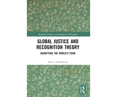 KNYGA Monica Mookherjee Global Justice and Recognition Theory