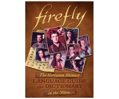 KNYGA Monica Valentinelli Firefly: The Gorramn Shiniest Language Guide and Dictionary in the 'Verse