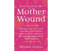 KNYGA Monika Carless Transforming the Mother Wound