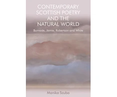 KNYGA Monika Szuba Contemporary Scottish Poetry and the Natural World