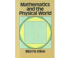 KNYGA Morris Kline Mathematics and the Physical World