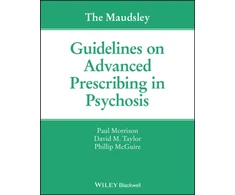 KNYGA Morrison Paul Maudsley Guidelines on Advanced Prescribing in Psychosis