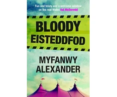KNYGA Myfanwy Alexander Bloody Eisteddfod