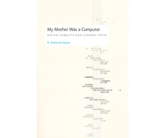 KNYGA N Katherine Hayles My Mother Was a Computer