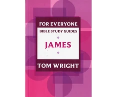 KNYGA N T Wright For Everyone Bible Study Guide: James