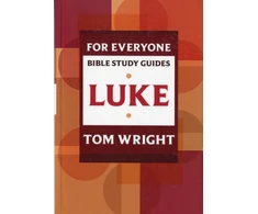 KNYGA N T Wright For Everyone Bible Study Guide: Luke