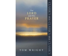 KNYGA N T Wright Lord and His Prayer