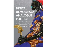 KNYGA Nanjala Nyabola Digital Democracy, Analogue Politics