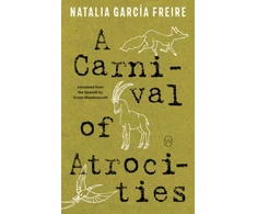 KNYGA Natalia Garcia Freire Carnival of Atrocities