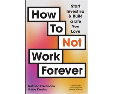 KNYGA Natasha Etschmann How To Not Work Forever