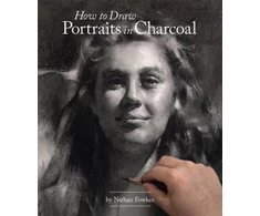 KNYGA Nathan Fowkes How to Draw Portraits in Charcoal