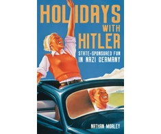 KNYGA Nathan Morley Holidays with Hitler
