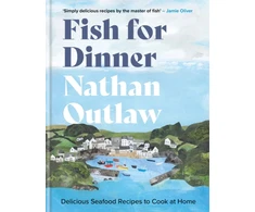 KNYGA Nathan Outlaw Fish for Dinner, Delicious Seafood Recipes to Cook at Home