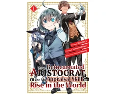 KNYGA Natsumi Inoue As a Reincarnated Aristocrat, I'll Use My Appraisal Skill to Rise in the World 1 (manga)