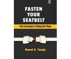 KNYGA Nawal K Taneja Fasten Your Seatbelt: The Passenger is Flying the Plane