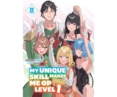 KNYGA Nazuna Miki My Unique Skill Makes Me OP even at Level 1 Vol 8 (light novel)
