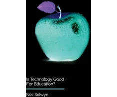 KNYGA Neil Selwyn Is Technology Good for Education?