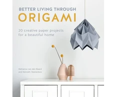 KNYGA Nellianna van den Baard Better Living Through Origami