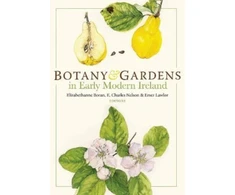 KNYGA Charles Nelson Botany and Gardens in Early Modern Ireland